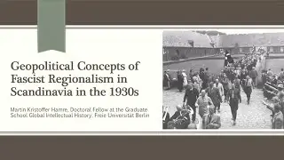 Geopolitical Concepts of Fascist Regionalism in Scandinavia in the 1930s | Martin K. Hamre