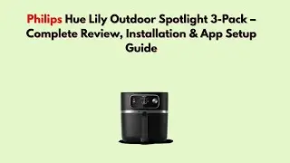 Комплект из 3 уличных прожекторов Philips Hue Lily &ndash; полный обзор, руководство по установке и нас...