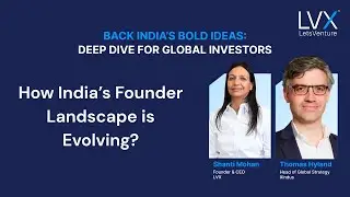 How India&rsquo;s Founder Landscape is Evolving | Shanti Mohan & Thomas Hyland