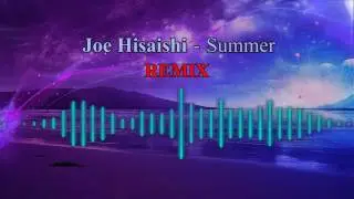 [DJ SAVANNA] Joe Hisaishi - Summer REMIX