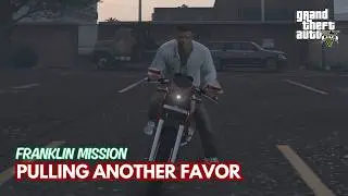 PULLING ANOTHER FAVOR | FRANKLIN MISSION | GTA 5 ENHANCED EDITION GAMEPLAY