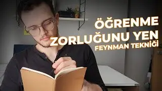 KALICI VE ETKİLİ ÖĞREN | Feynmen Tekniği Nedir?