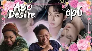 ABO Desire Ep 6 : Fake Trauma