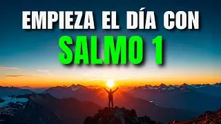 Oración de la Mañana con el SALMO 1 | Oración Poderosa por PROSPERIDAD Y ÉXITO