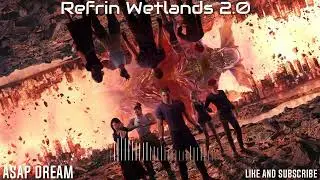 Refrin Wetlands | Final Fantasy Strangers of paradise remix | Final Fantasy type beat