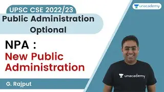 NPA: New Public Administration | UPSC CSE Optional | UPSC CSE/IAS 2022/23 - G. Rajput