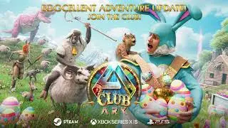 ARK  Eggcellent Adventure & ClubARK Update!