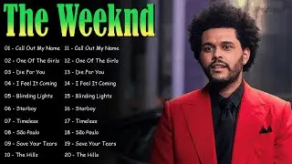 The Weeknd Album 💚 The Weeknd Top Songs 💚 The Weeknd Full Album Collection
