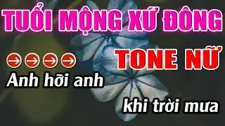 Tuổi Mộng Xứ Đông Karaoke Tone Nữ Karaoke Lâm Beat - Beat Mới