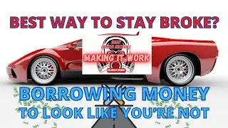 WHY DO PEOPLE GO BROKE BUYING STATUS SYMBOLS? KEEPING UP WITH THE JONESES...