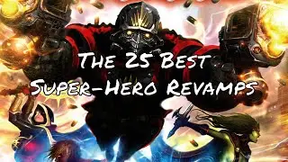 The 25 Best Super Hero Revamps