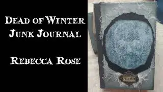 Dead of Winter Junk Journal Walk Through- (SOLD!) Winter Grimoire - Rebecca Rose #junkjournal