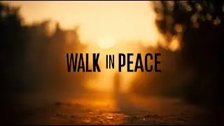 Walk in Peace | Powerful Christian Worship Song (Psalm 34:14)