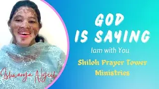 God is Saying I'm With You / Latest Christian English Messages 2022 / Ishwarya Nycil KK / Shiloh DDK