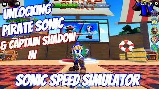 Unlocking Pirate Sonic & Captain Shadow in Sonic Speed Simulator