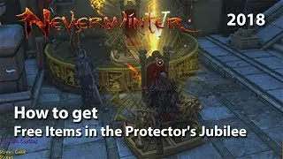 Neverwinter: how to get your Free Items in the Protector's Jubilee 2018