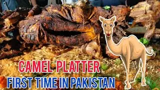 Camel Platter | First Time In Pakistan