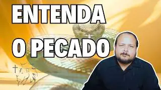 ENTENDA O PECADO | Pastor Acacio