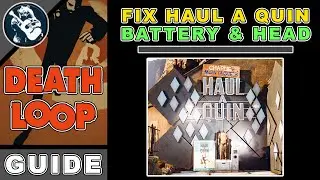 Fix Haul a Quin Charlie Montague Game in Karl's Bay | Mannequin Head & Battery | Deathloop Guide