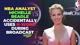 NBA Analyst Michelle Beadle Accidentally Uses N-Word During Broadcast
