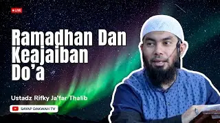 🔴RAMADHAN DAN KEAJAIBAN DO'A !!? - Ustadz Rifky Ja'far Thalib