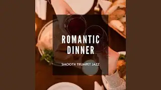 Smooth Trumpet Jazz for Romantic Dinner
