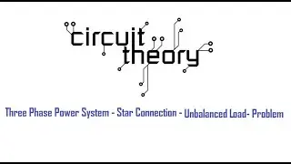 Three Phase Power System - Star Connection - Unbalanced Load - Problem