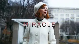 (The Queen's Gambit) Beth Harmon | Miracle