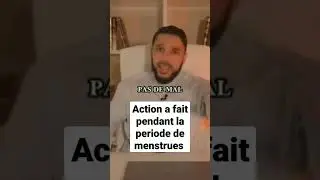 ACTION A FAIRE PENDANT LES MENSTRUES POUR RESTER DANS L'ADORATION L'ALLAH AZZAWAJAL #musulmane