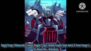 Solo Theme: Doggie Kruger/Dekamaster & Anubis Cruger/Shadow Ranger(Super Sentai & Power Rangers)