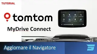 TomTom MyDrive Connect - Aggiornare il Navigatore dal PC - Tutorial