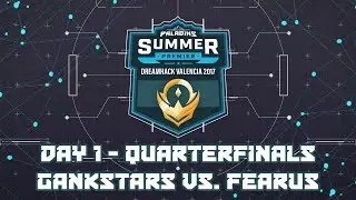 Paladins Summer Premier Quarterfinals: GankStars vs. FearUs (Dreamhack Valencia 2017)
