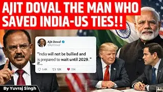 India Will Not Be Bullied | How Ajit Doval Rescued India&ndash;US Ties and Secured the Trade Deal