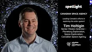 Spotlight with Scientists in School: Tim Haltigin, Senior Mission Scientist, Canadian Space Agency