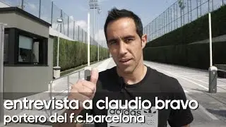 SoloporterosTV entrevista Claudio Bravo, portero del F.C.Barcelona
