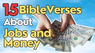 15 Bible Verses about JOBS and MONEY | Manifest Wealth and Career Success!