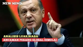 WOW !! ANALISIS LUAR BIASA ANCAMAN PERANG GLOBAL DIMULAI || NEW MIND