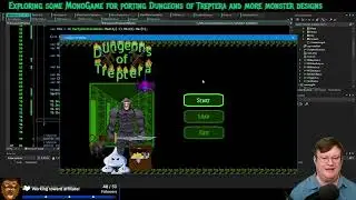 Developing Dungeons of Treptera C#, Mobile (Monster Building), MonoGame Conversion