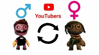 What If All LBP YouTubers Were The Opposite Gender