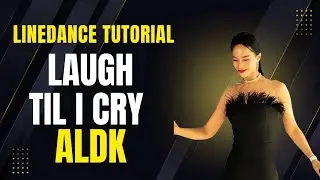 TUTORIAL- Laugh Til I Cry Linedance|어썸라인댄스|ALDK
