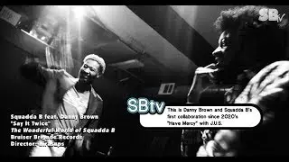 Squadda B feat. Danny Brown - Say It Twice (Official Music Video)