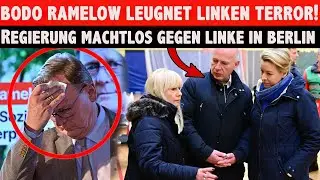 Berlin Terror Linke LEUGNEN Linken-Terror Regierung MACHTLOS gegen linke Szene und Terroristen
