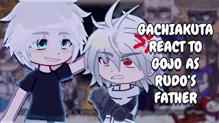 Gachiakuta React To Rudo As Gojo's Father || Gacha React