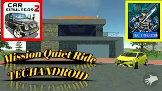 Car Simulator 2-Mission Quiet Ride-By TECHANDROID