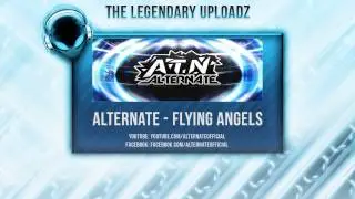 Alternate - Flying Angels [FULL HQ + HD FREE RELEASE]