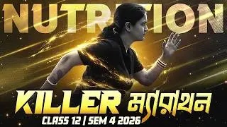 CLASS 12 SEMESTER 4 NUTRITION MARATHON 🔥 WBCHSE 4th Semester পুষ্টি বিজ্ঞান One Shot Suggestion #pw