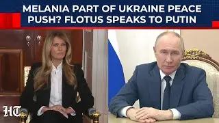 Melania Trump Part Of Russia, Ukraine Peace Process? FLOTUS Reveals What She's Working On With Putin