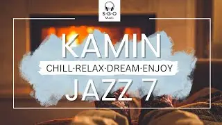🔥 Kamin Jazz &ndash; Cozy Fireplace Lounge & Warm Relaxing Jazz 🔥 | Volume 7
