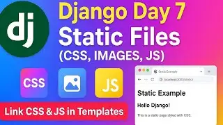 Django Tutorial | Static Files in Django (CSS, JS, Images) Explained with Examples