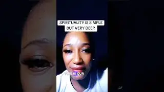 SPIRITUALITY IS SIMPLE AND DEEP.